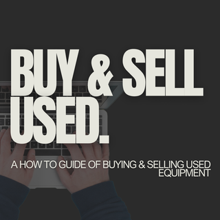 How to Buy and Sell Used Equipment